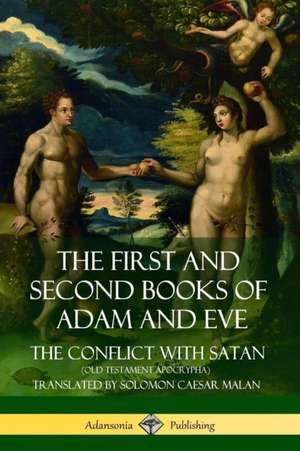 The First and Second Books of Adam and Eve de Solomon Caesar Malan