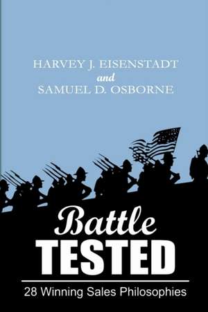 Battle Tested 28 Winning Sales Philosophies de Samuel D. Osborne