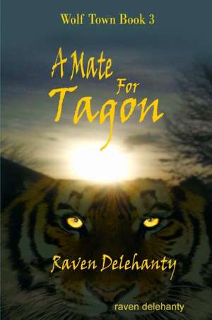 A Mate For Tagon de Raven Delehanty