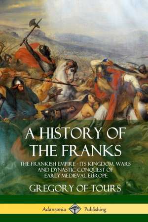 A History of the Franks de Ernest Brehaut