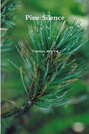 Pine Silence de Thomas Martin