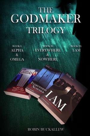 The Godmaker Trilogy de Robin Buckallew