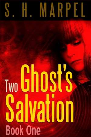 Two Ghost's Salvation de S. H. Marpel