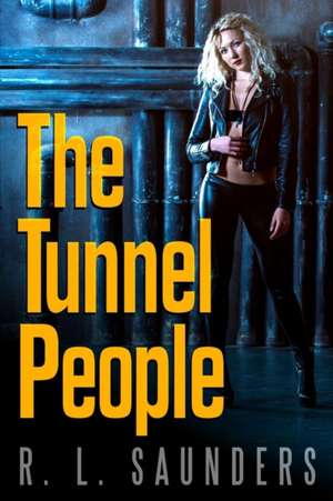 The Tunnel People de R. L. Saunders