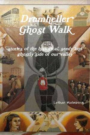 Drumheller Ghost Walk de Lothar Malmberg