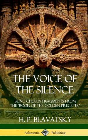 The Voice of the Silence de H. P. Blavatsky