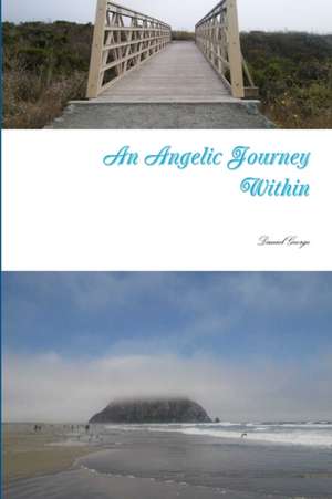 An Angelic Journey Within de Daniel George