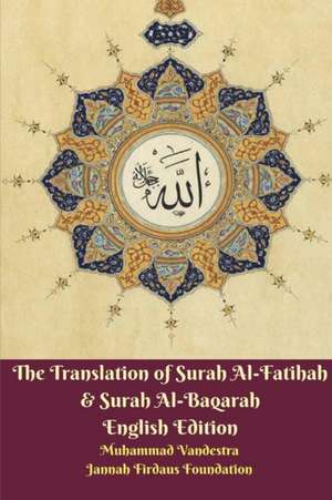 The Translation of Surah Al-Fatihah and Surah Al-Baqarah English Edition de Muhammad Vandestra