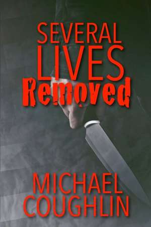 Several Lives Removed de Michael Coughlin