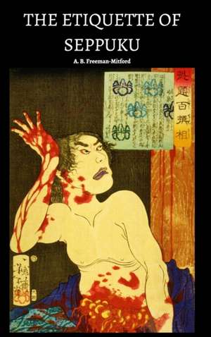 The Etiquette of Seppuku de A. B. Freeman-Mitford