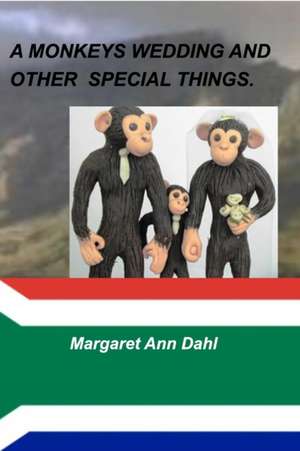 A Monkeys Wedding and Other Things de Margaret Ann Dahl