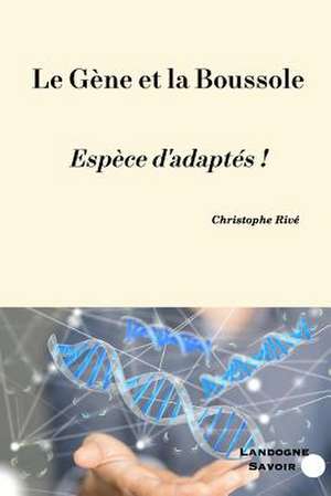 Le Gene Et La Boussole de Riv', Christophe