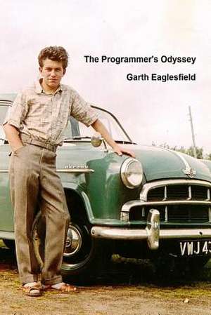 The Programmer's Odyssey de Eaglesfield, Garth