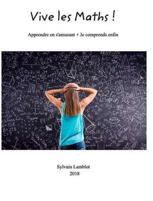 Vive Les Maths ! de Lamblot, Sylvain