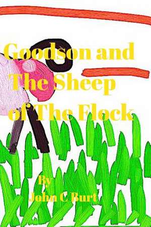 Goodson and the Sheep of the Flock. de John C. Burt