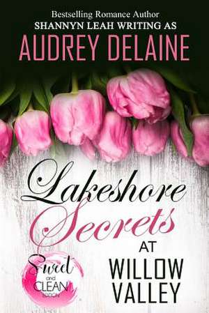 Lakeshore Secrets at Willow Valley de Delaine, Audrey