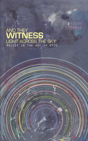 And They Witness Light Across the Sky (Softcover Edition) de Storrar, Kevin