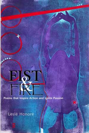 Fist & Fire de Lesle' Honore'