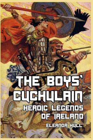 Hull, E: Boys' Cuchulain