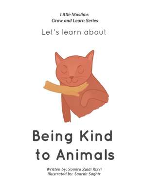 Being Kind to Animals de Samira Zaidi Rizvi