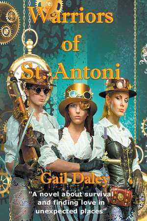 Warriors of St. Antoni de Gail Daley