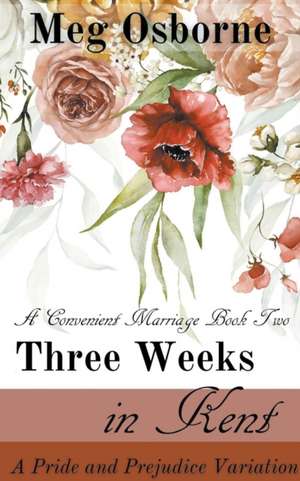 Three Weeks in Kent de Meg Osborne