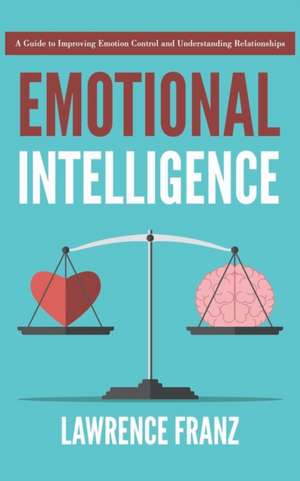 Emotional Intelligence de Lawrence Franz