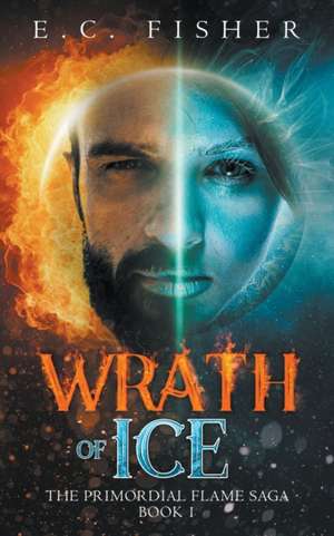 Wrath of Ice de E C Fisher