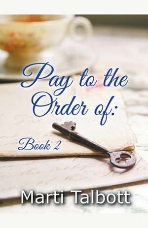 Pay to the Order of de Marti Talbott