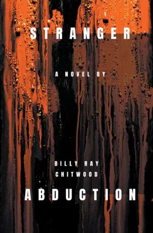 Stranger Abduction de Billy Ray Chitwood