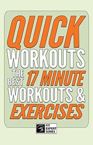 Quick Workouts de Fit Expert Series