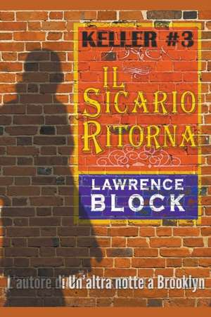 Il Sicario Ritorna de Lawrence Block