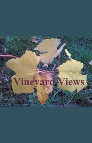 Vineyard Views de D. Lionberger