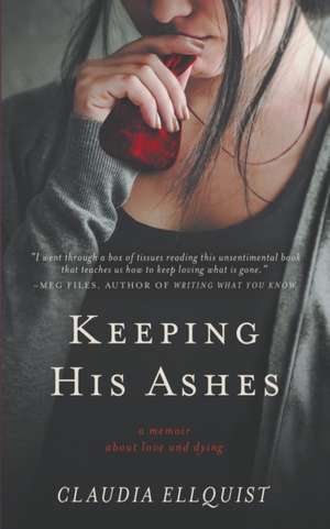 Keeping His Ashes de Claudia Ellquist