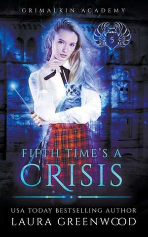 Fifth Time's A Crisis de Laura Greenwood