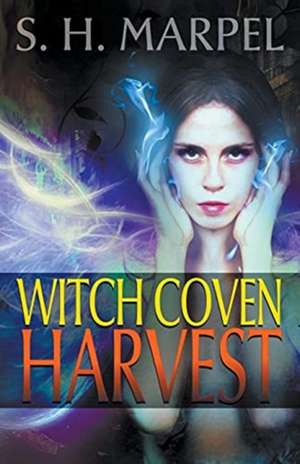 Witch Coven Harvest de S. H. Marpel