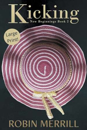 Kicking de Robin Merrill