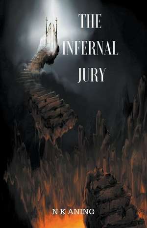 The Infernal Jury de N. K. Aning