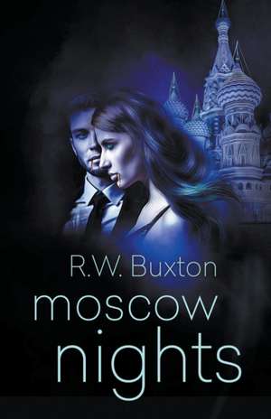 Moscow Nights de R. W. Buxton