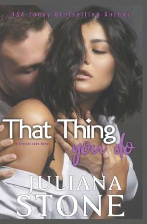 That Thing You Do de Juliana Stone