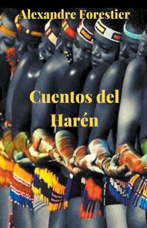 Cuentos del harén de Alexandre Forestier