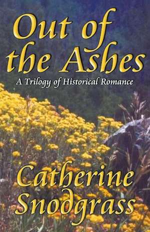 Out Of The Ashes de Catherine Snodgrass