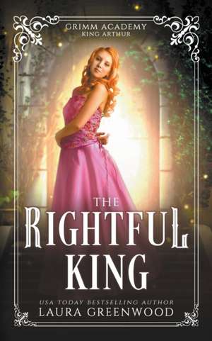 The Rightful King de Laura Greenwood