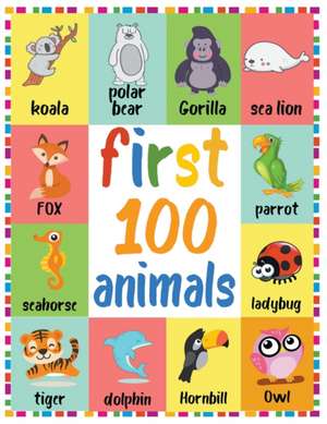 First 100 Animals de Roger Dk