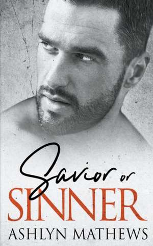 Savior or Sinner de Ashlyn Mathews