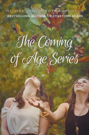 The Coming of Age Series de Nicole Higginbotham-Hogue