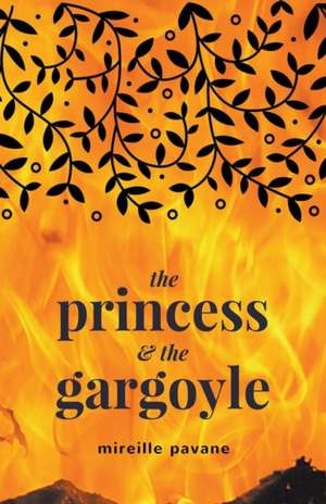 The Princess & The Gargoyle de Mireille Pavane