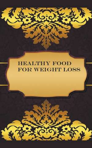 Healthy Food for Weight Loss de Wafa Nafis