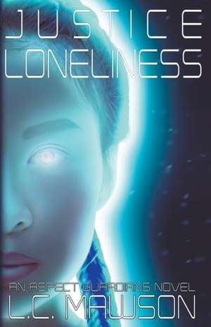 Justice/Loneliness de L. C. Mawson