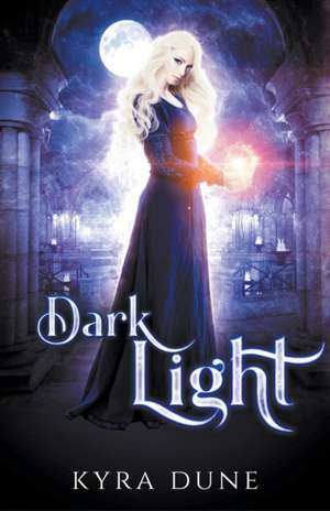 Dark Light de Kyra Dune